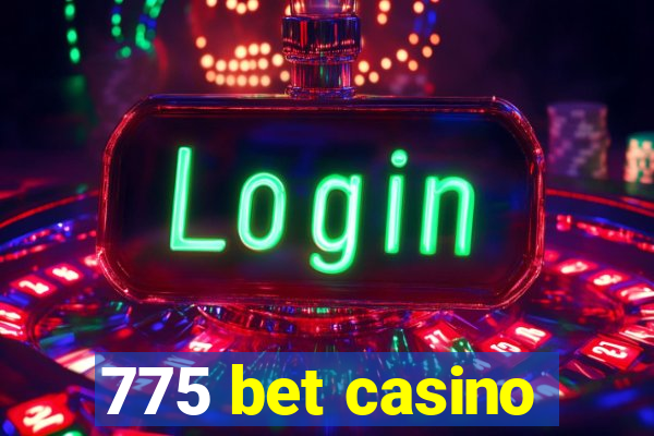 775 bet casino